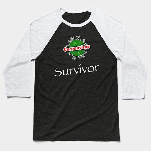 Coronavirus Survivor Baseball T-Shirt by GeekNirvana